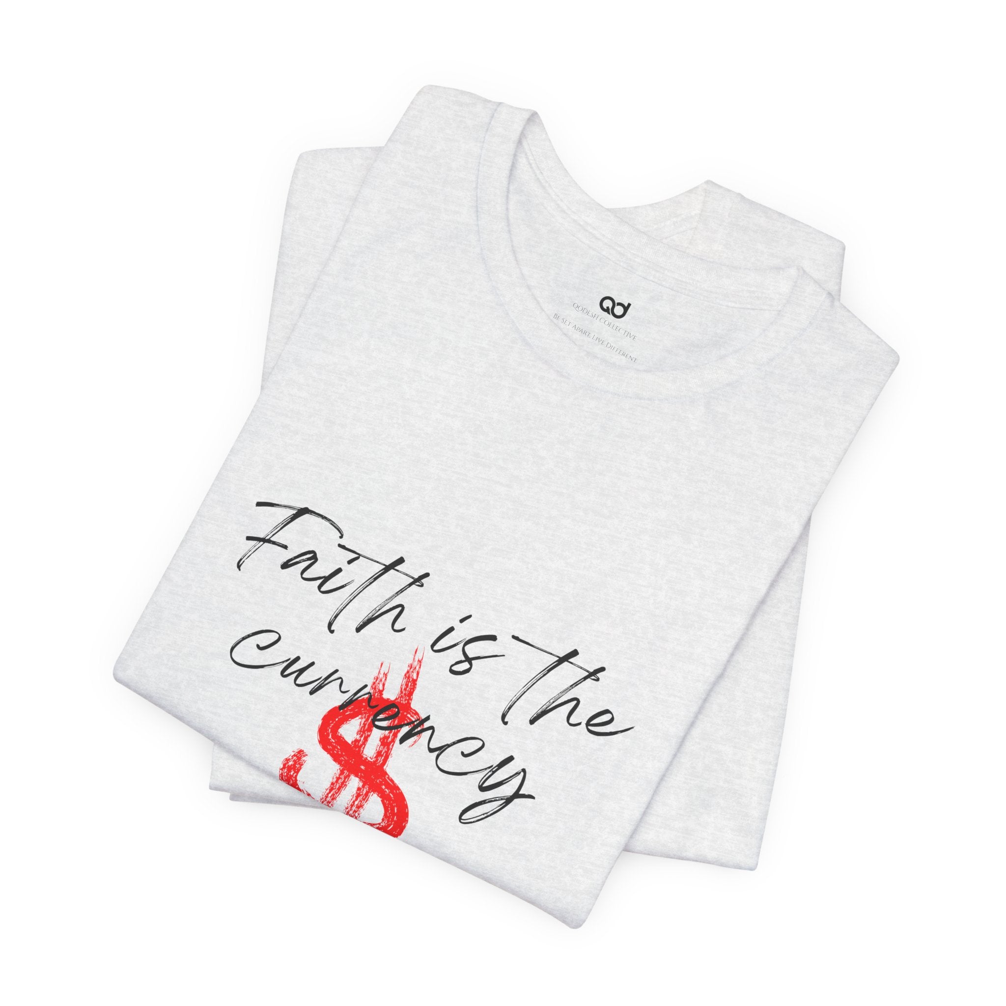Faith Is the Currency T‑Shirt — Biblical Hebrews 11:6 Christian Tee