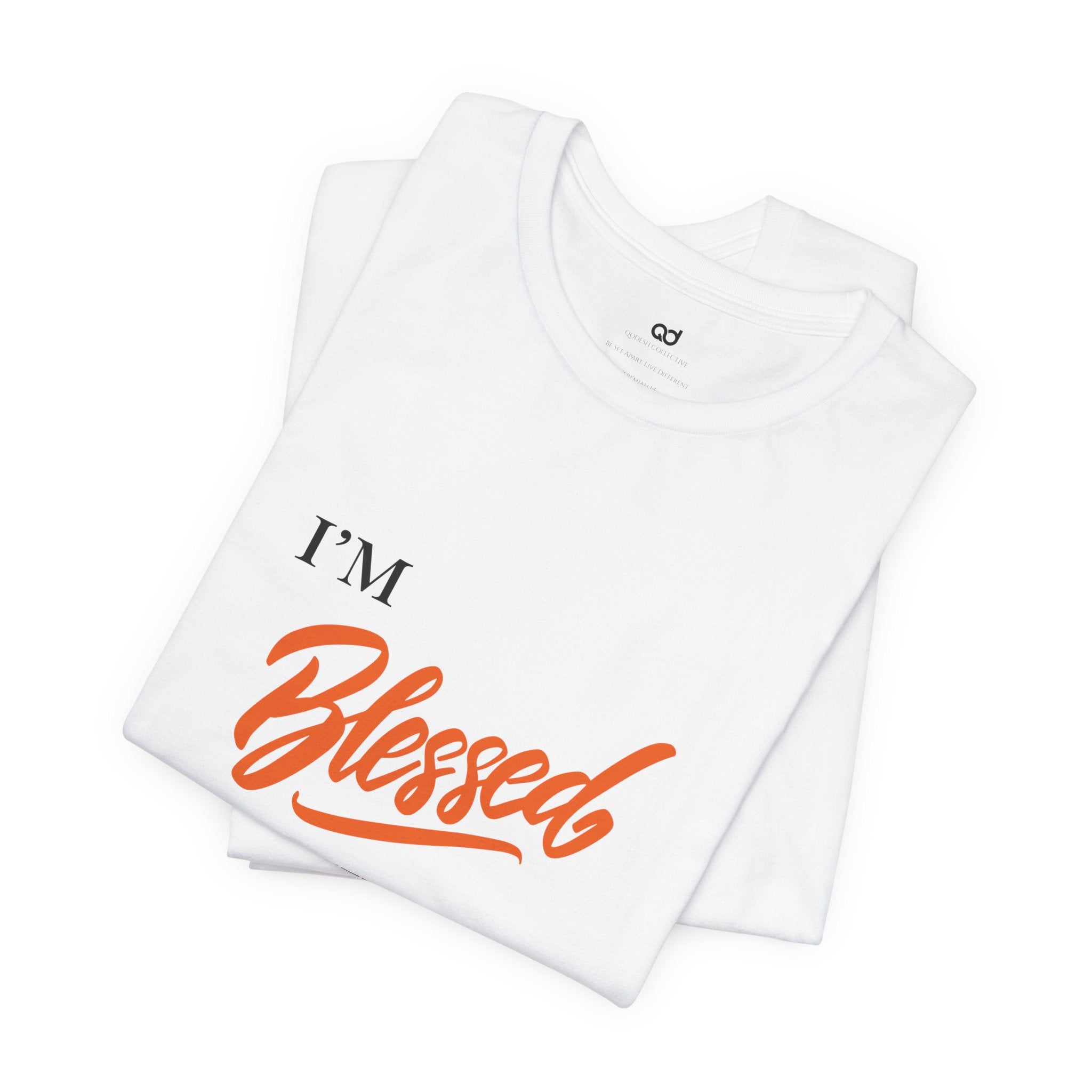 Blessed Tee — “I’m Blessed” Inspirational Short Sleeve Shirt