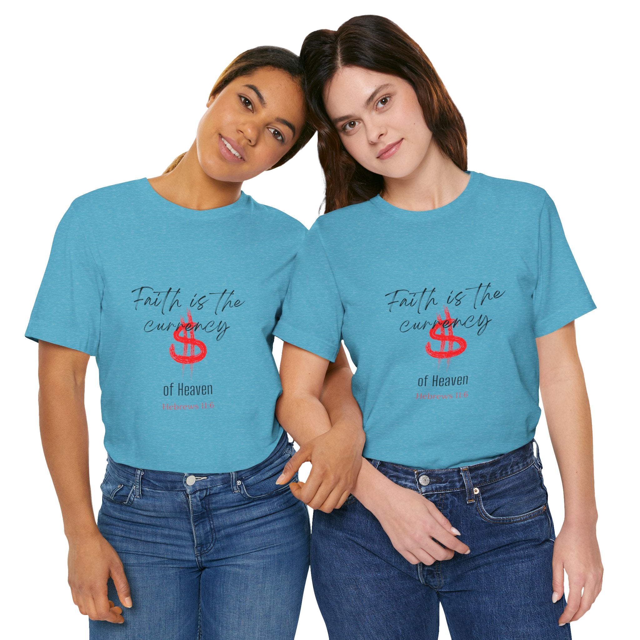 Faith Is the Currency T‑Shirt — Biblical Hebrews 11:6 Christian Tee
