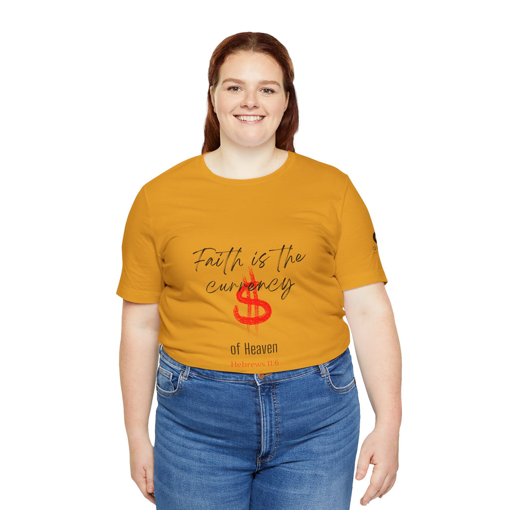 Faith Is the Currency T‑Shirt — Biblical Hebrews 11:6 Christian Tee
