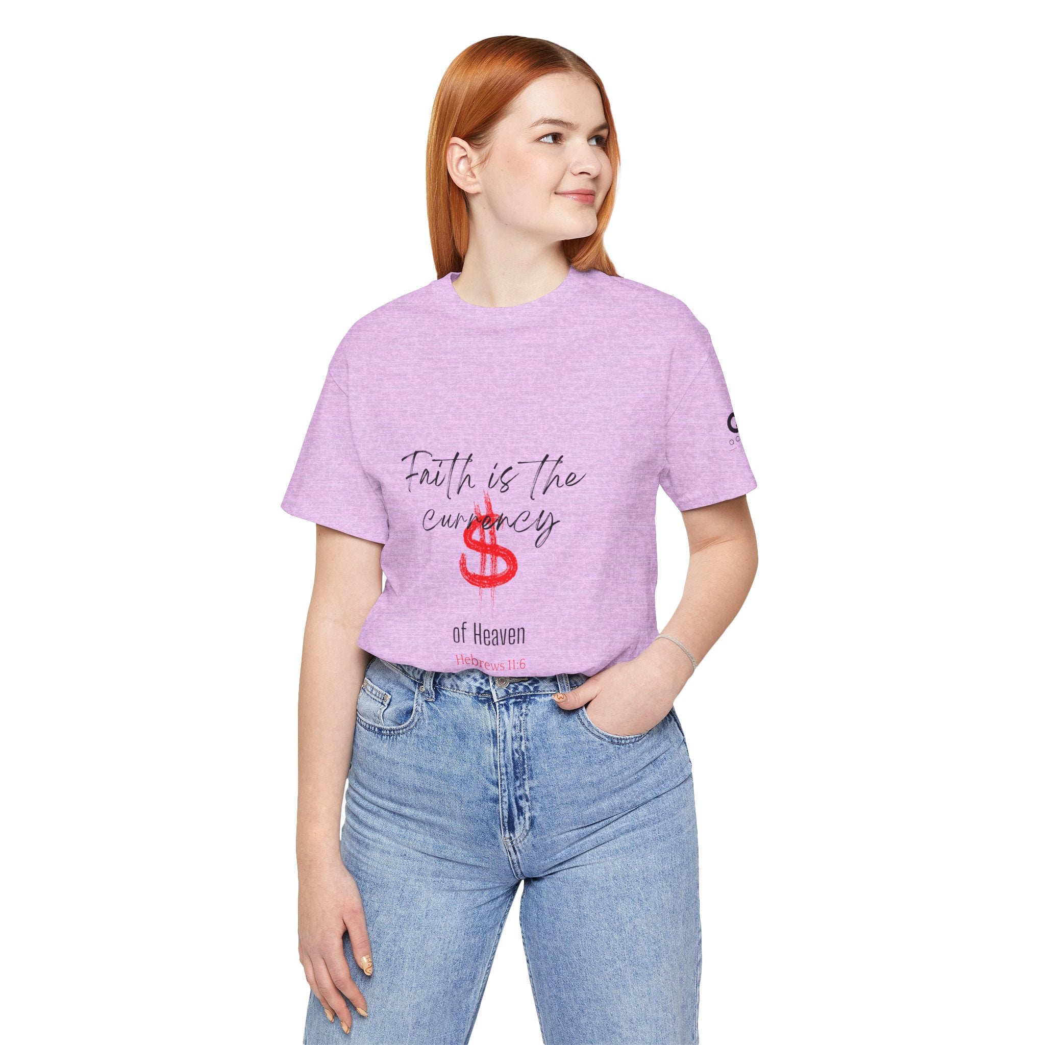 Faith Is the Currency T‑Shirt — Biblical Hebrews 11:6 Christian Tee