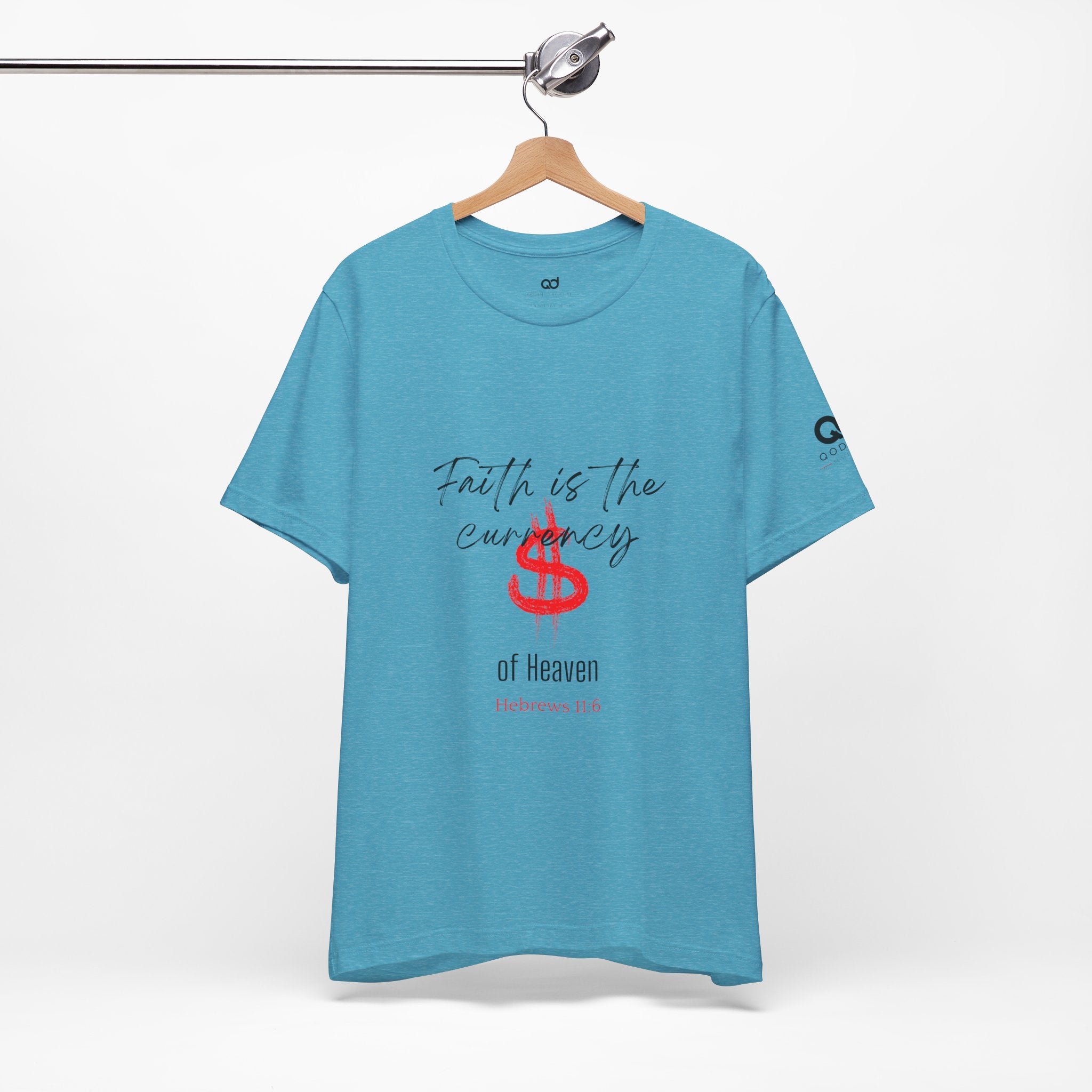 Faith Is the Currency T‑Shirt — Biblical Hebrews 11:6 Christian Tee
