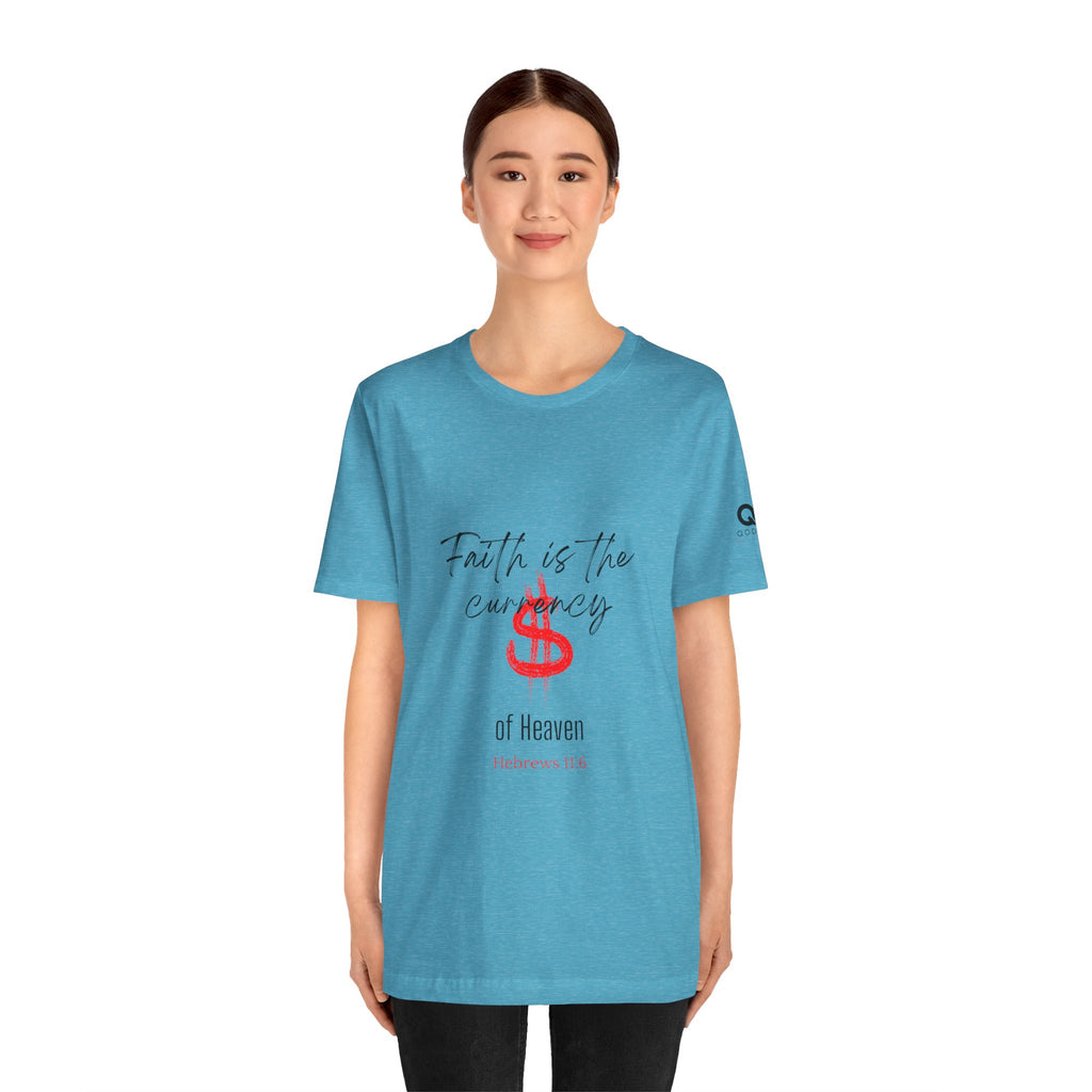 Faith Is the Currency T‑Shirt — Biblical Hebrews 11:6 Christian Tee