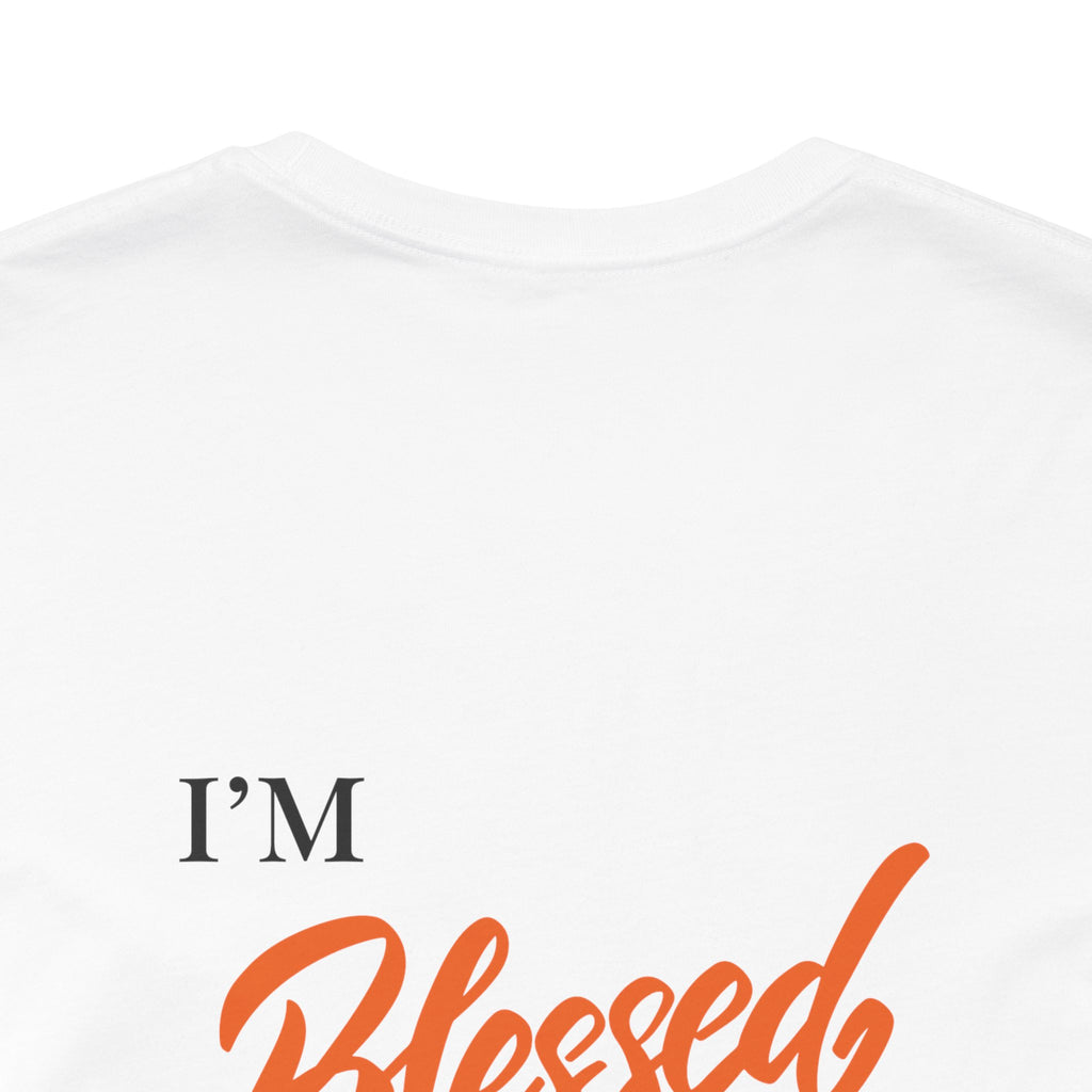 Blessed Tee — “I’m Blessed” Inspirational Short Sleeve Shirt