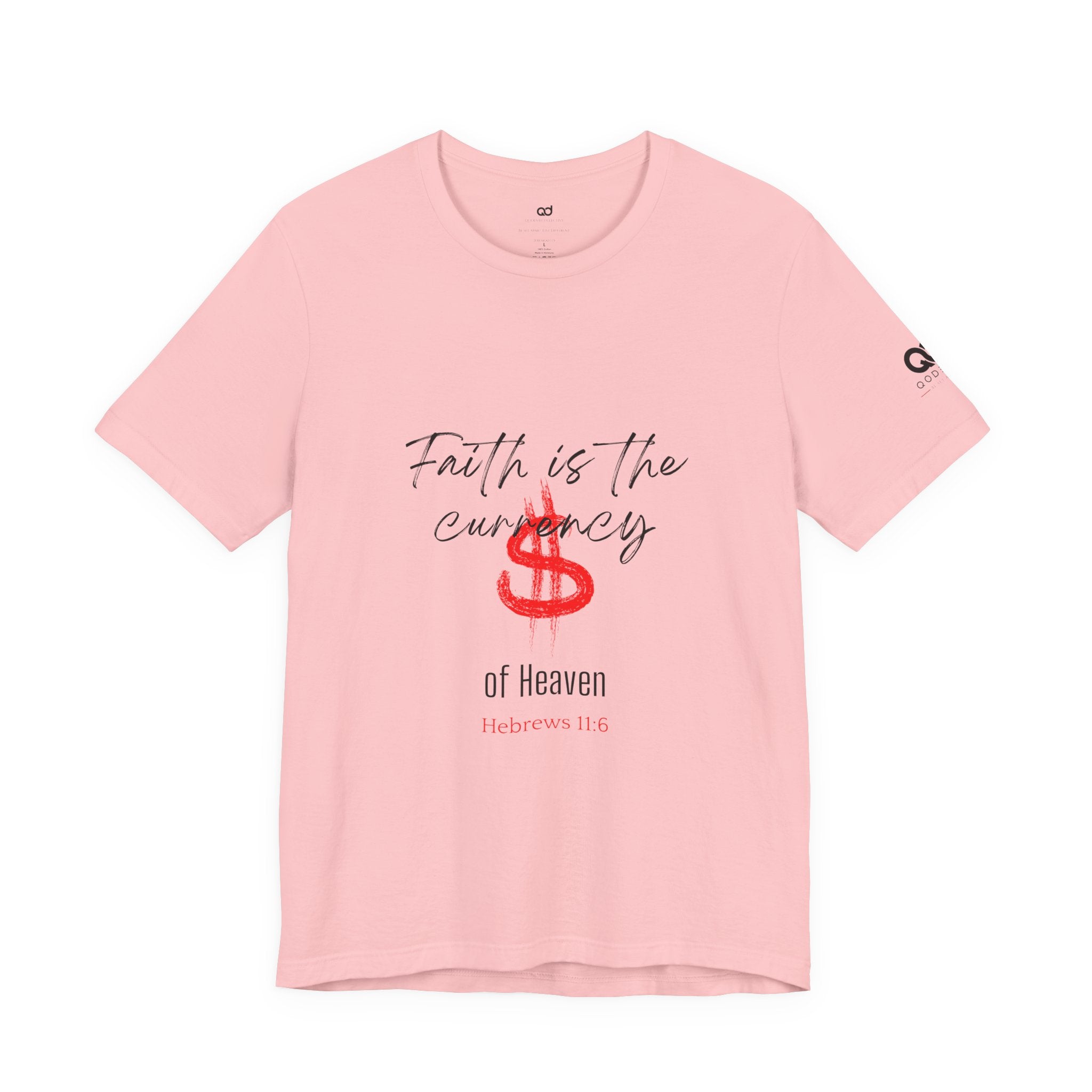 Faith Is the Currency T‑Shirt — Biblical Hebrews 11:6 Christian Tee
