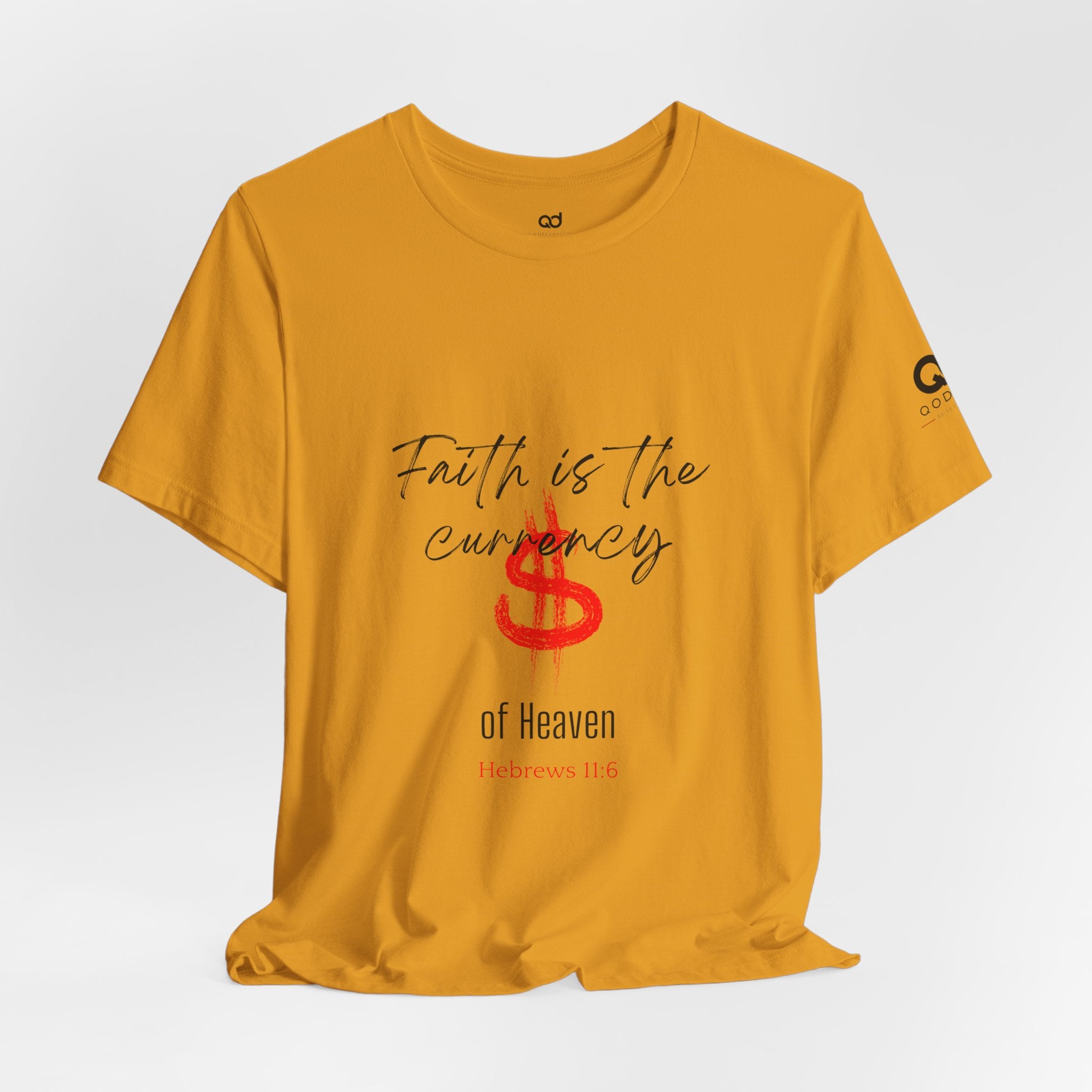 Faith Is the Currency T‑Shirt — Biblical Hebrews 11:6 Christian Tee