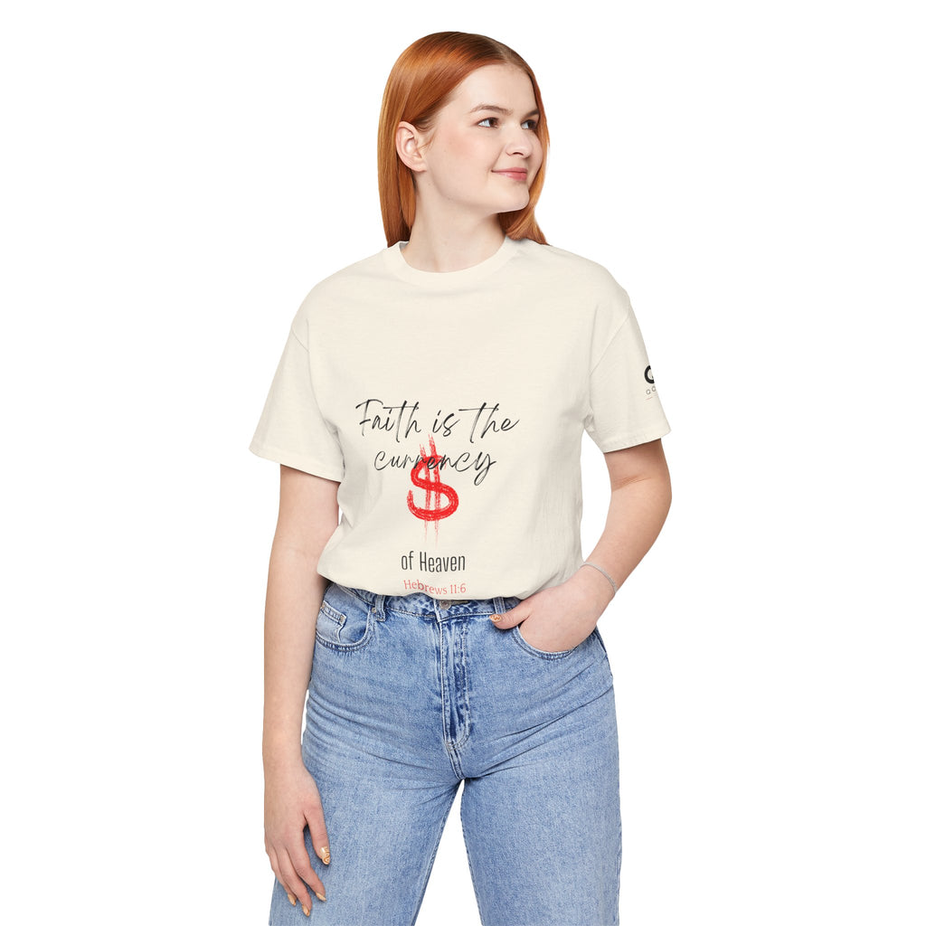 Faith Is the Currency T‑Shirt — Biblical Hebrews 11:6 Christian Tee