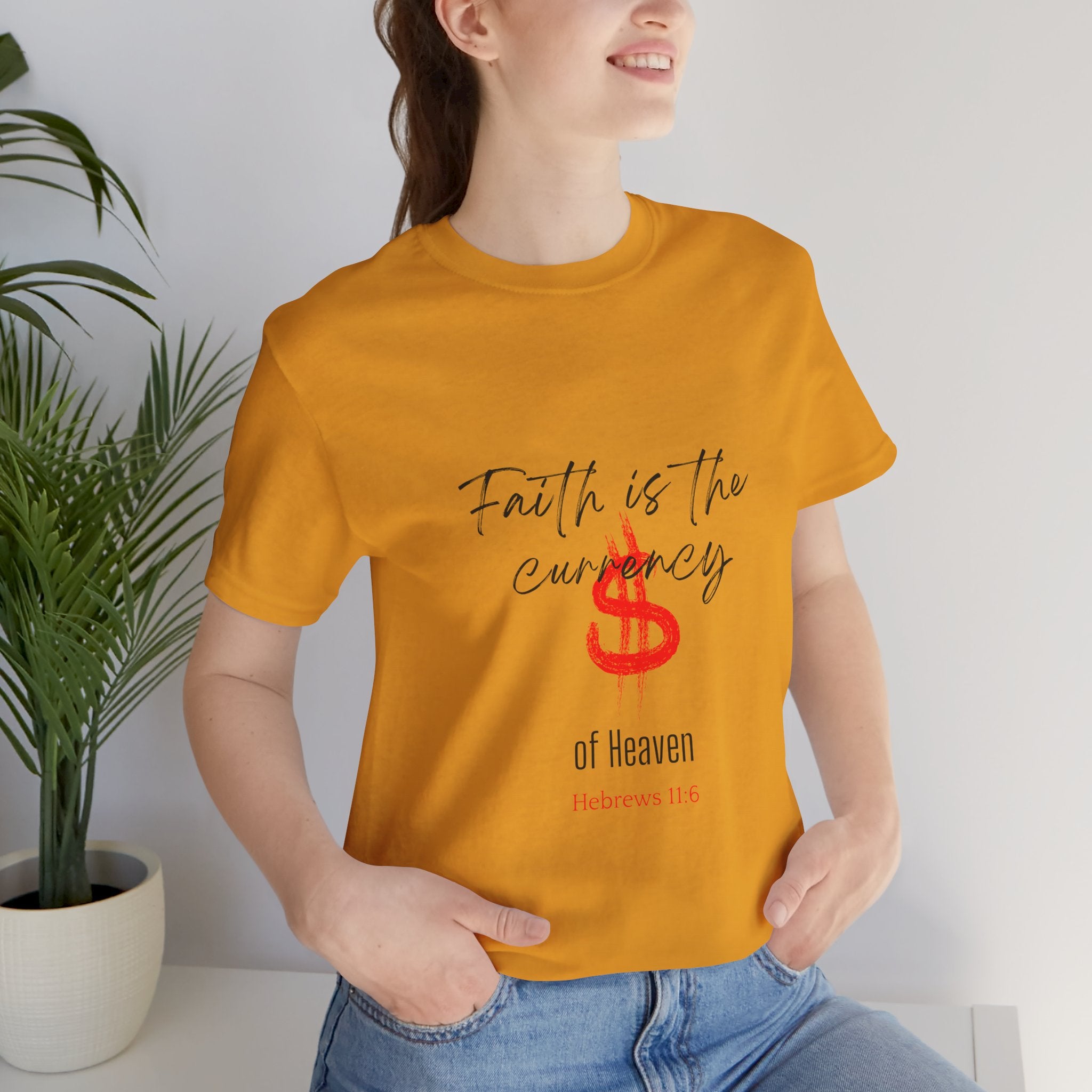 Faith Is the Currency T‑Shirt — Biblical Hebrews 11:6 Christian Tee