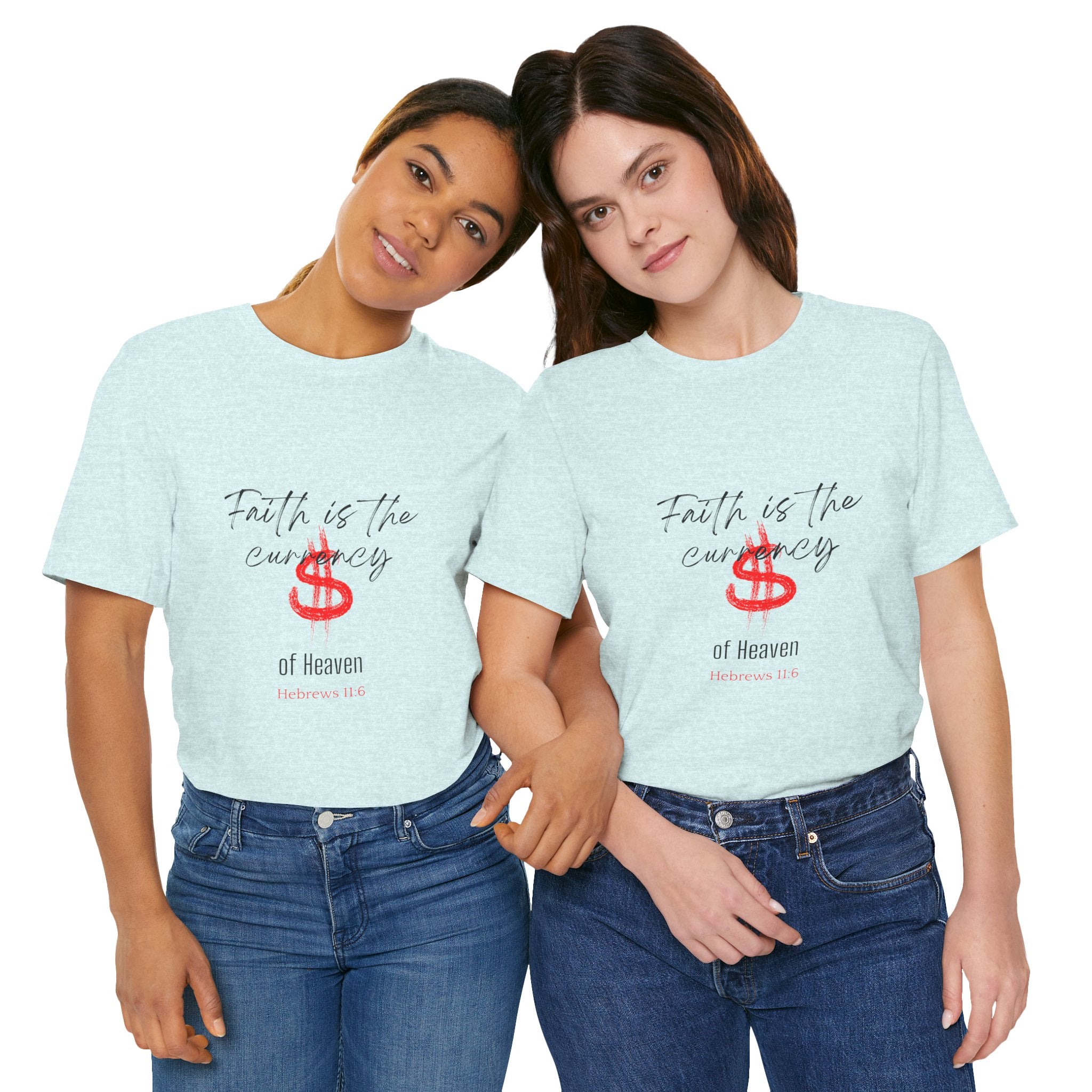 Faith Is the Currency T‑Shirt — Biblical Hebrews 11:6 Christian Tee