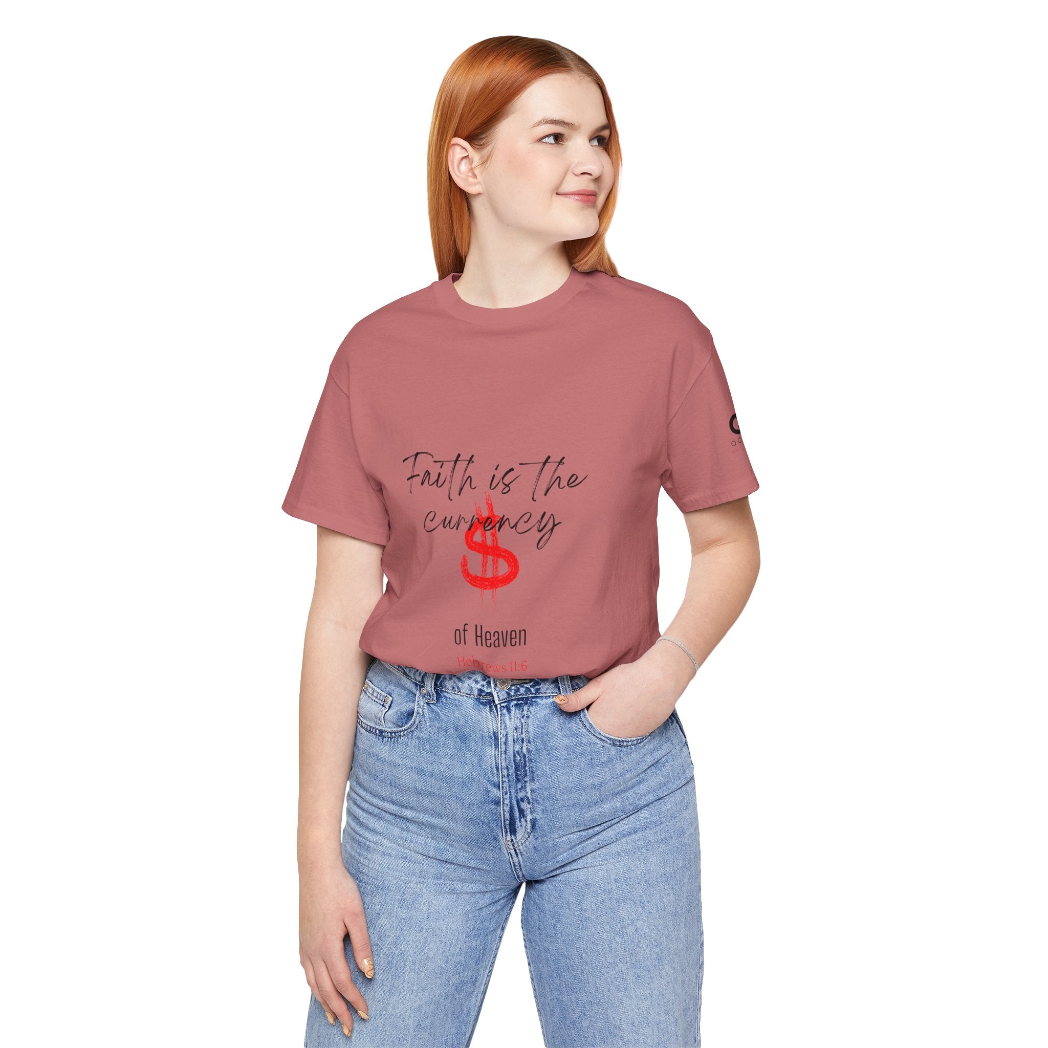 Faith Is the Currency T‑Shirt — Biblical Hebrews 11:6 Christian Tee