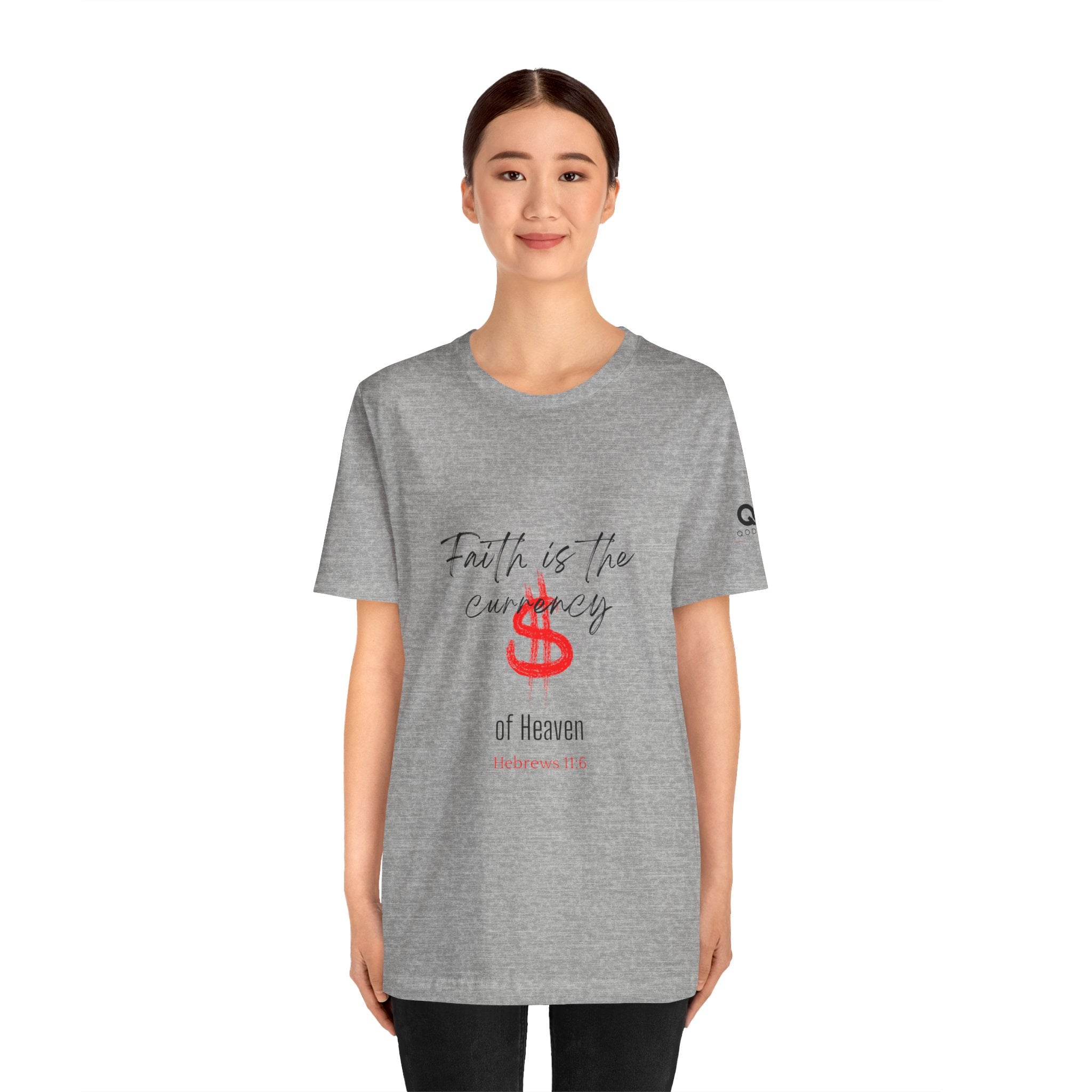 Faith Is the Currency T‑Shirt — Biblical Hebrews 11:6 Christian Tee