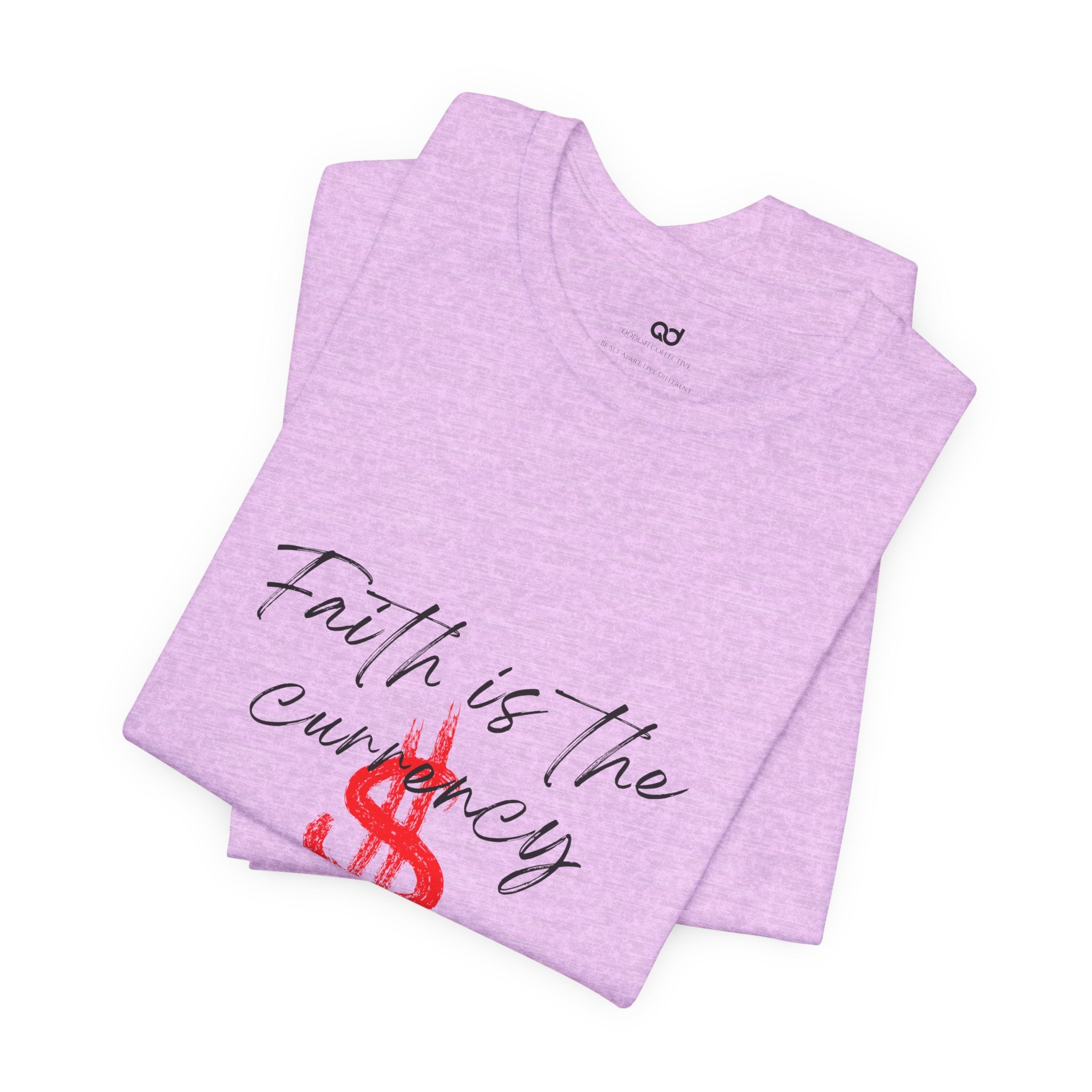 Faith Is the Currency T‑Shirt — Biblical Hebrews 11:6 Christian Tee