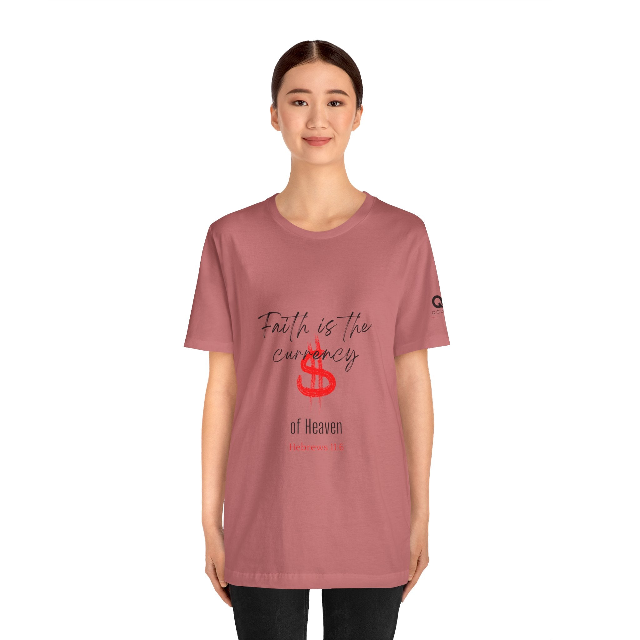 Faith Is the Currency T‑Shirt — Biblical Hebrews 11:6 Christian Tee