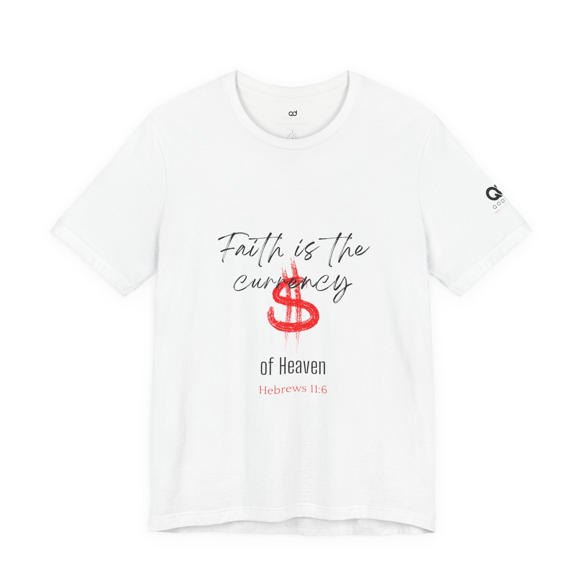 Faith Is the Currency T‑Shirt — Biblical Hebrews 11:6 Christian Tee