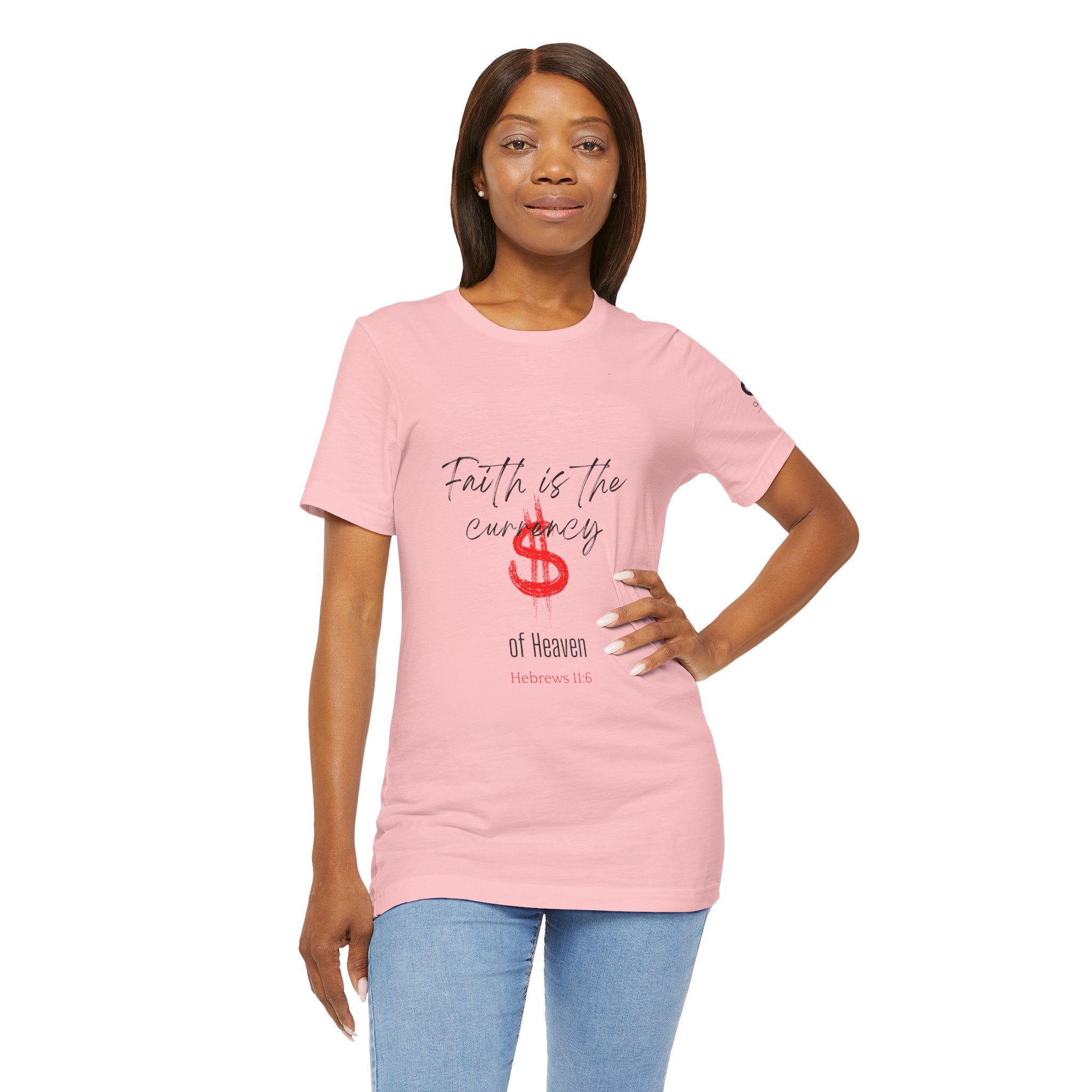 Faith Is the Currency T‑Shirt — Biblical Hebrews 11:6 Christian Tee