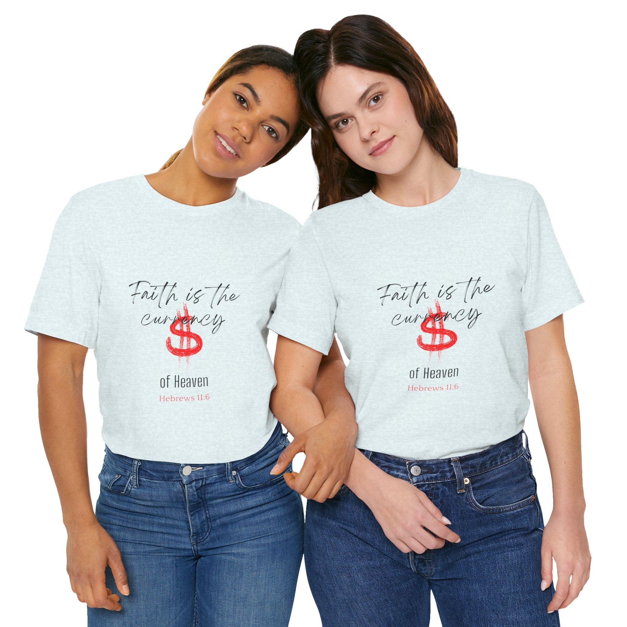 Faith Is the Currency T‑Shirt — Biblical Hebrews 11:6 Christian Tee