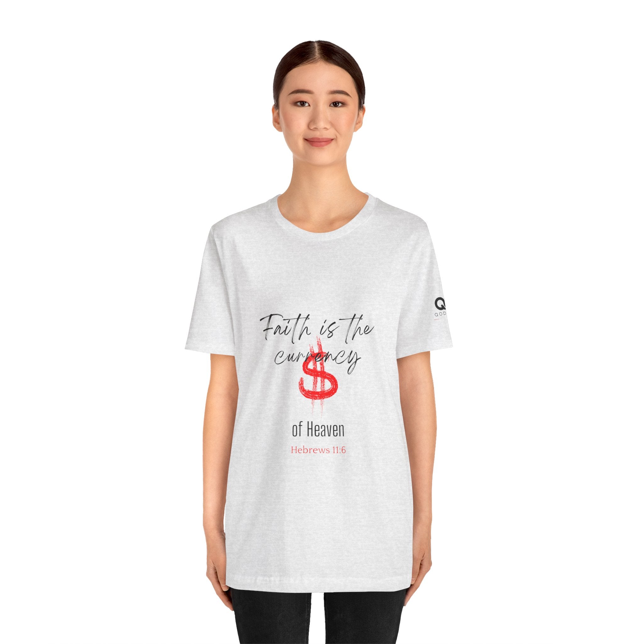 Faith Is the Currency T‑Shirt — Biblical Hebrews 11:6 Christian Tee
