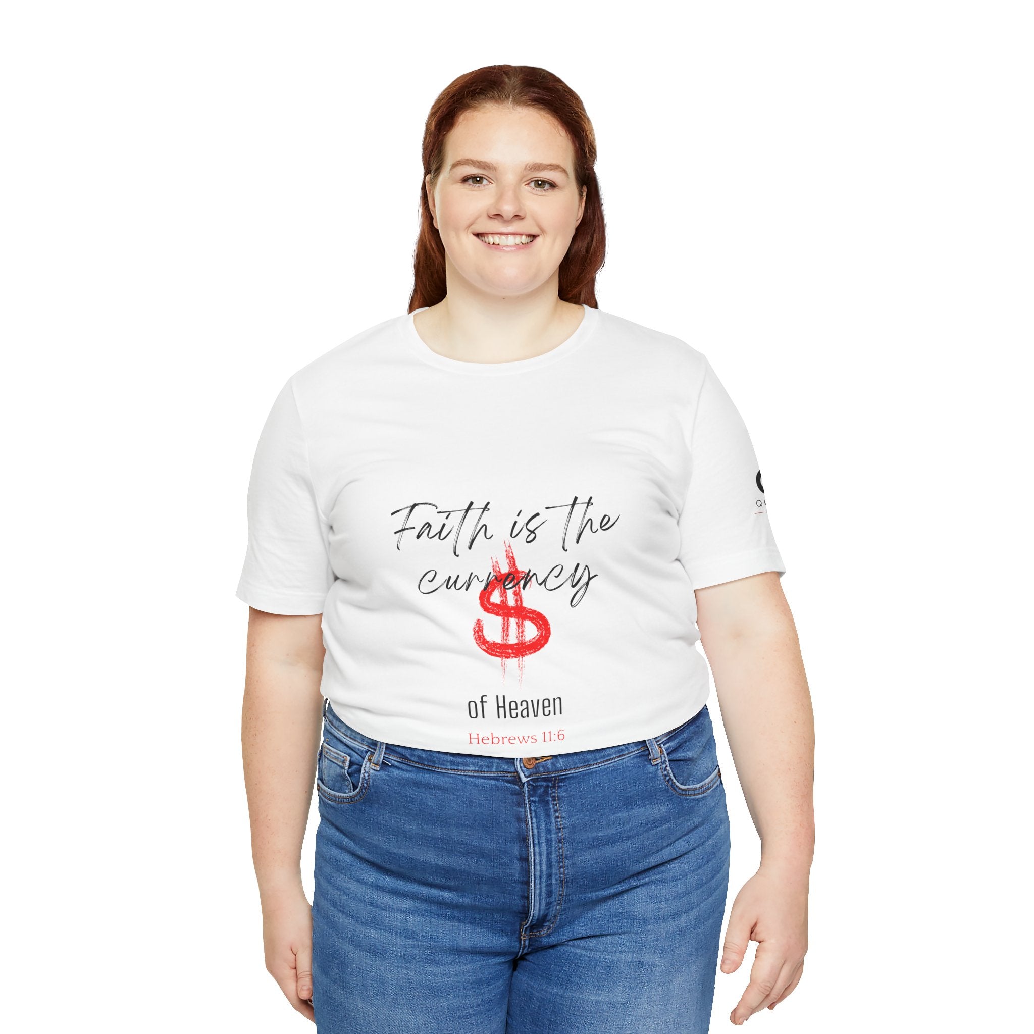 Faith Is the Currency T‑Shirt — Biblical Hebrews 11:6 Christian Tee