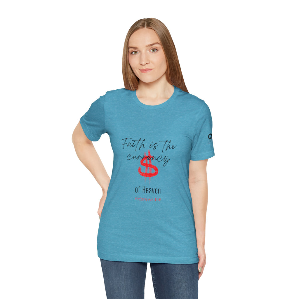 Faith Is the Currency T‑Shirt — Biblical Hebrews 11:6 Christian Tee