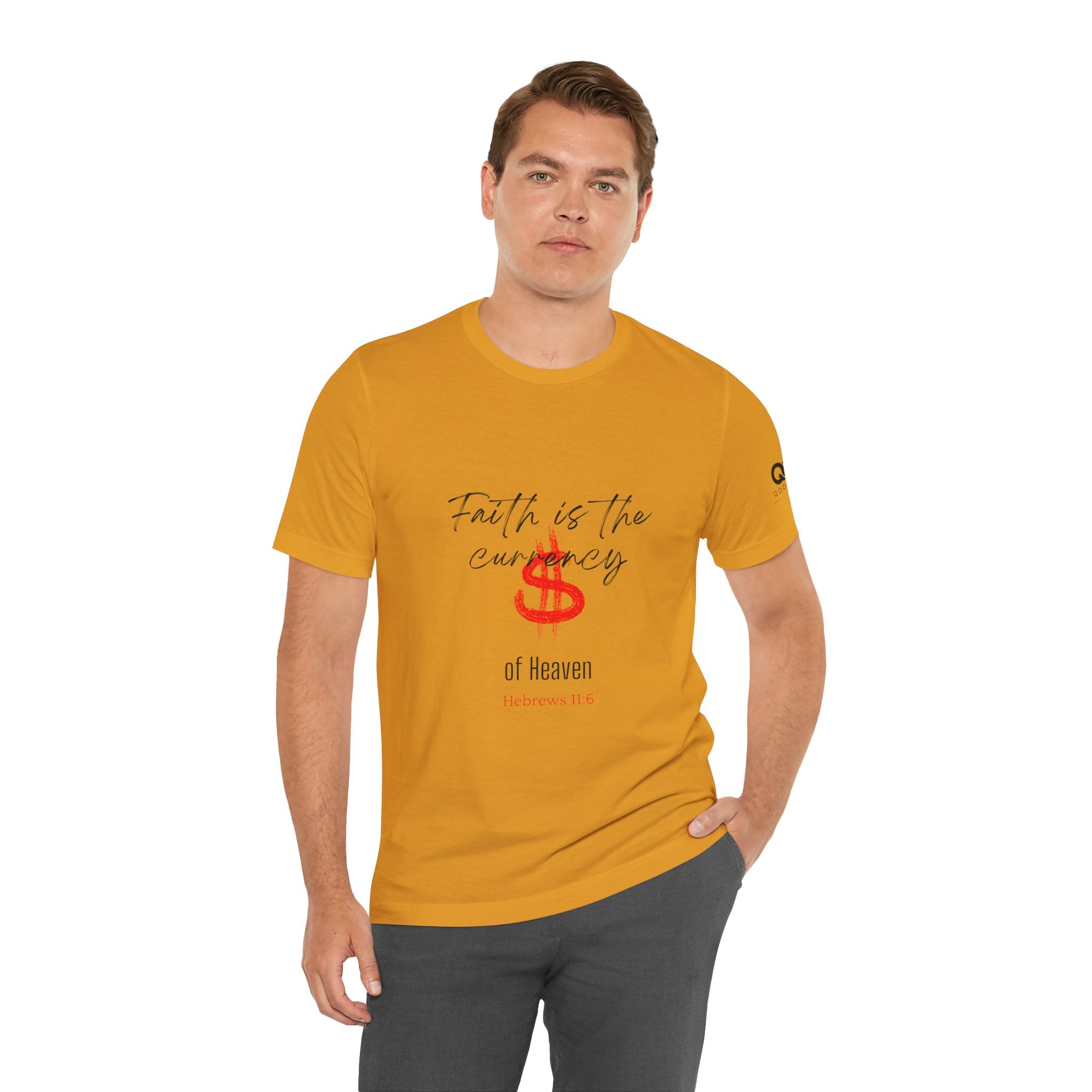 Faith Is the Currency T‑Shirt — Biblical Hebrews 11:6 Christian Tee