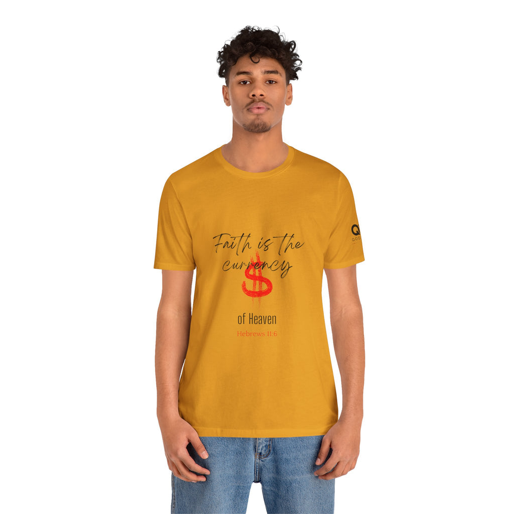 Faith Is the Currency T‑Shirt — Biblical Hebrews 11:6 Christian Tee