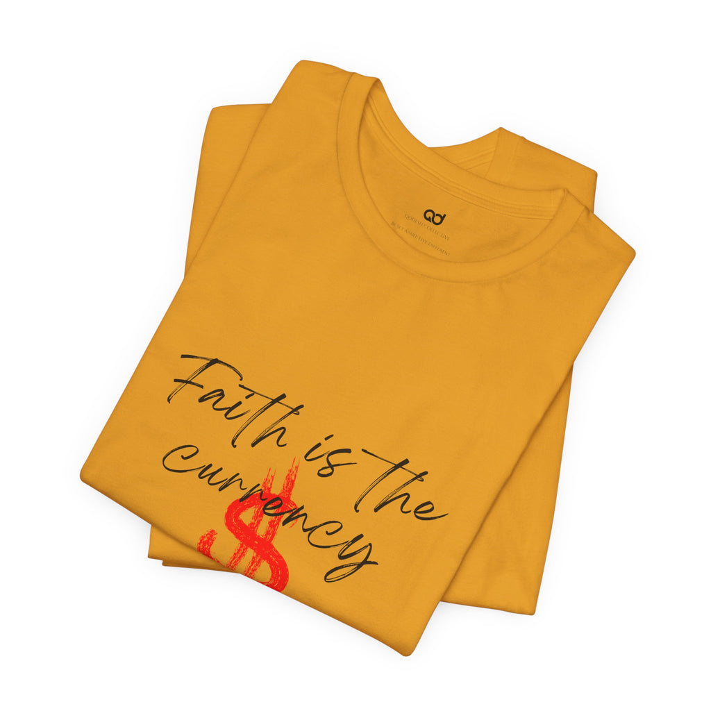 Faith Is the Currency T‑Shirt — Biblical Hebrews 11:6 Christian Tee