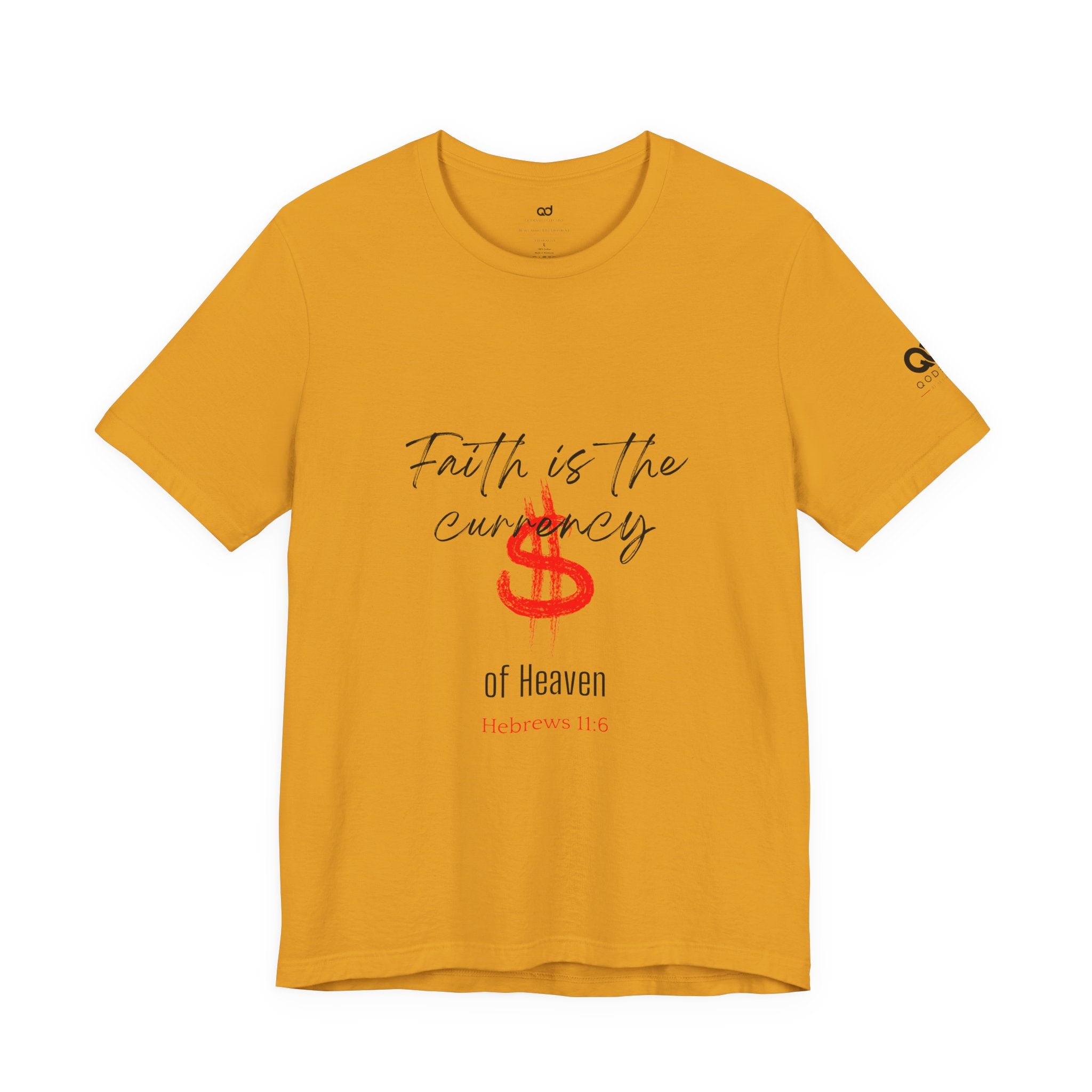 Faith Is the Currency T‑Shirt — Biblical Hebrews 11:6 Christian Tee