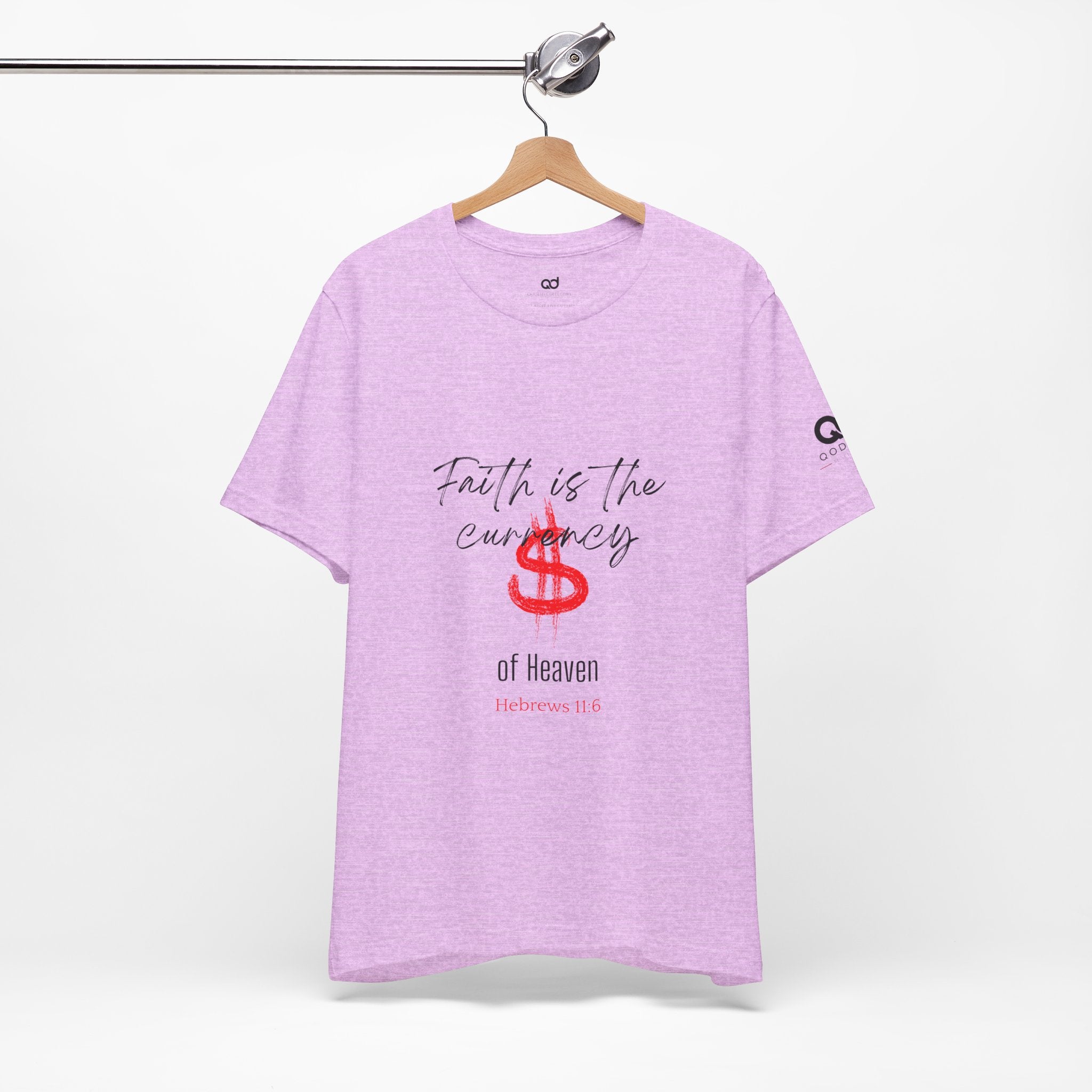 Faith Is the Currency T‑Shirt — Biblical Hebrews 11:6 Christian Tee