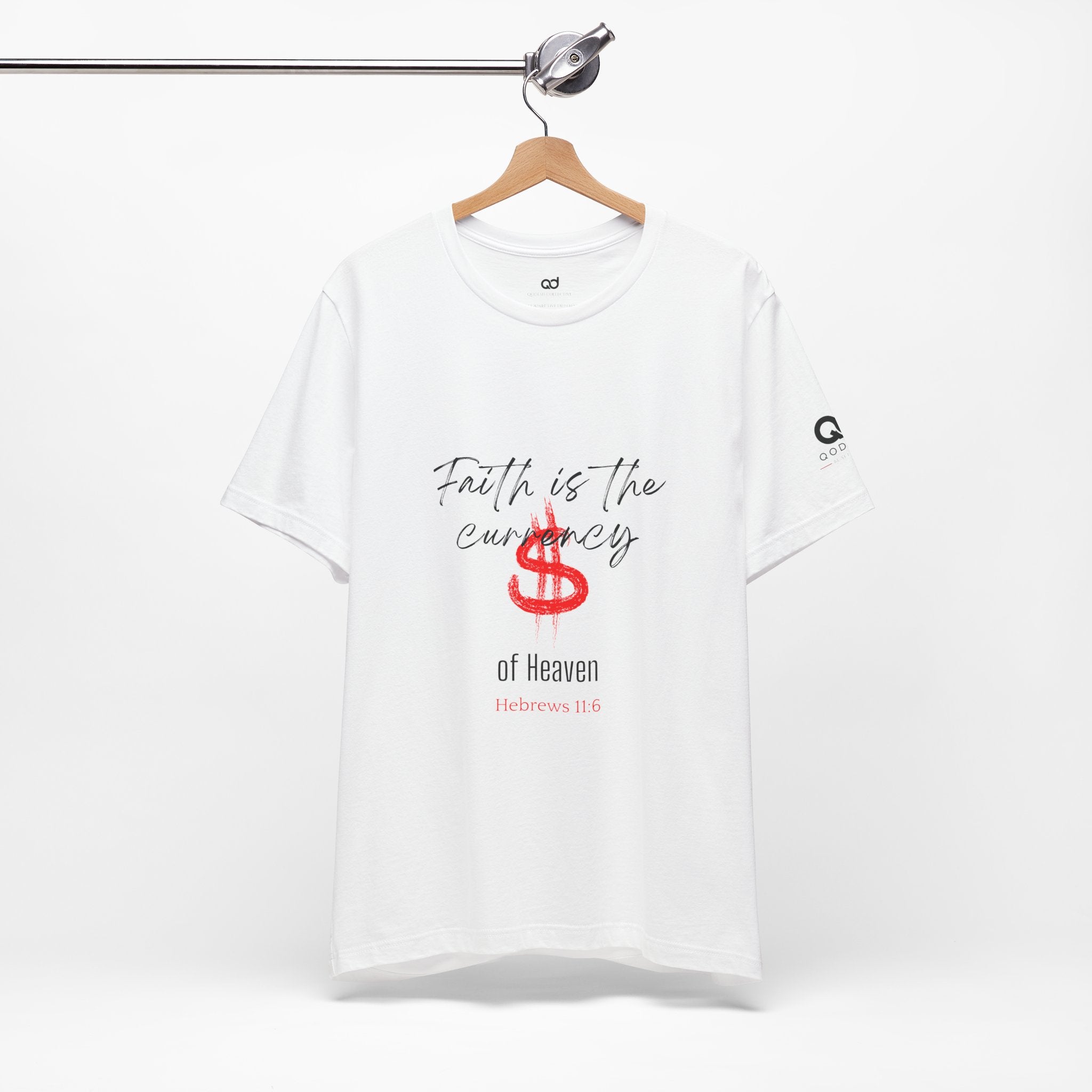 Faith Is the Currency T‑Shirt — Biblical Hebrews 11:6 Christian Tee