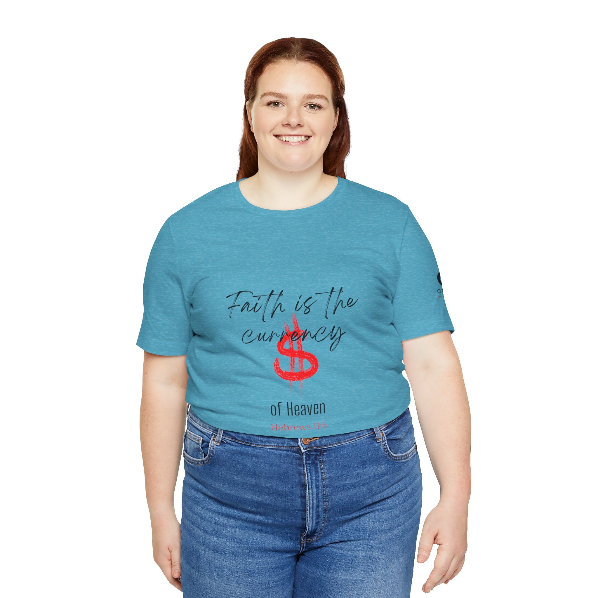 Faith Is the Currency T‑Shirt — Biblical Hebrews 11:6 Christian Tee