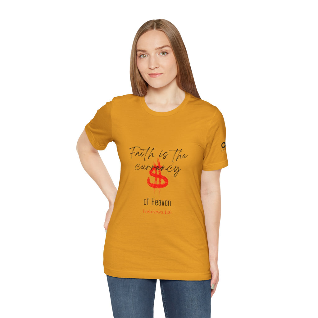 Faith Is the Currency T‑Shirt — Biblical Hebrews 11:6 Christian Tee