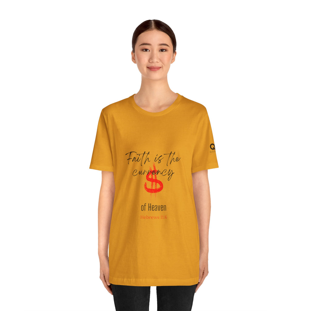 Faith Is the Currency T‑Shirt — Biblical Hebrews 11:6 Christian Tee