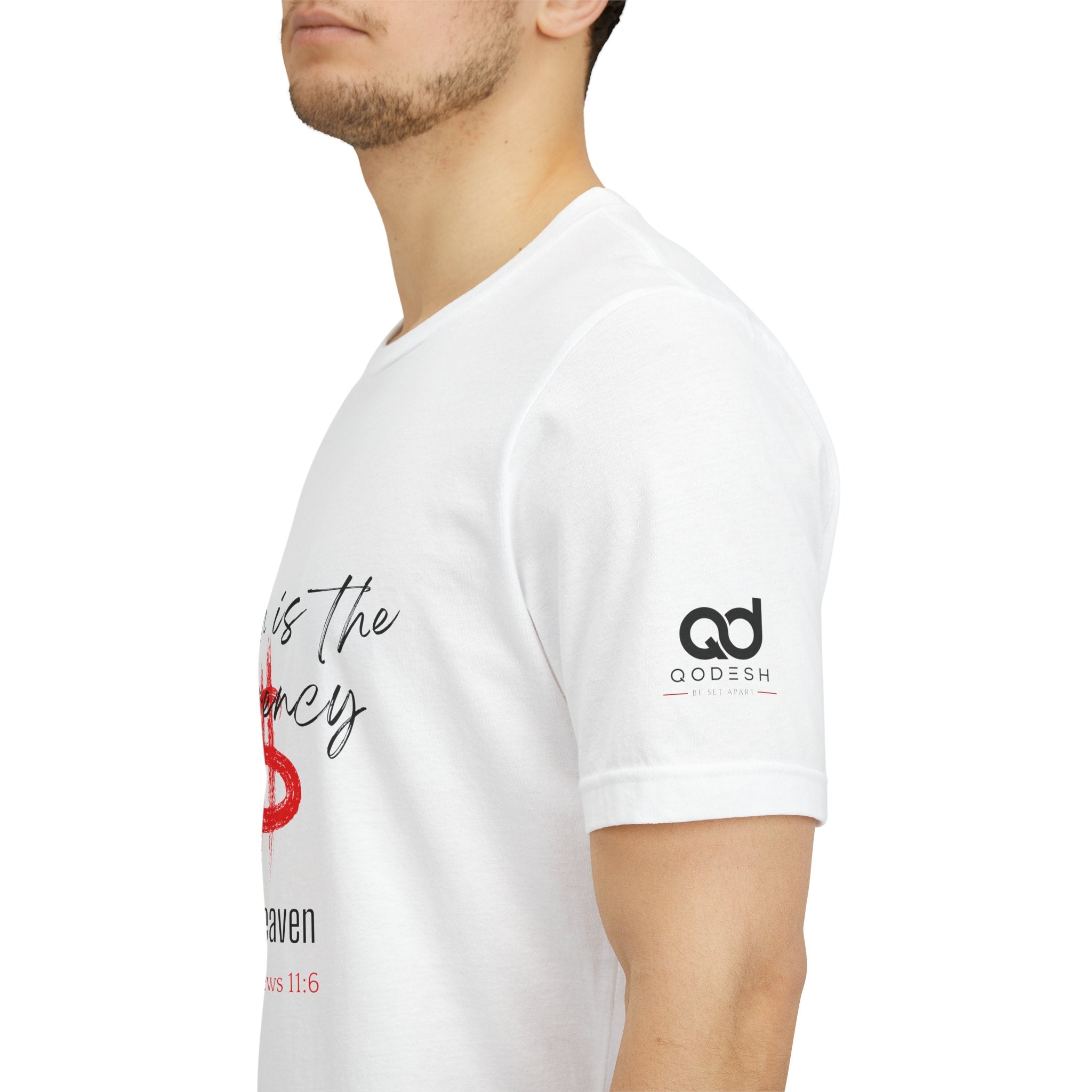 Faith Is the Currency T‑Shirt — Biblical Hebrews 11:6 Christian Tee