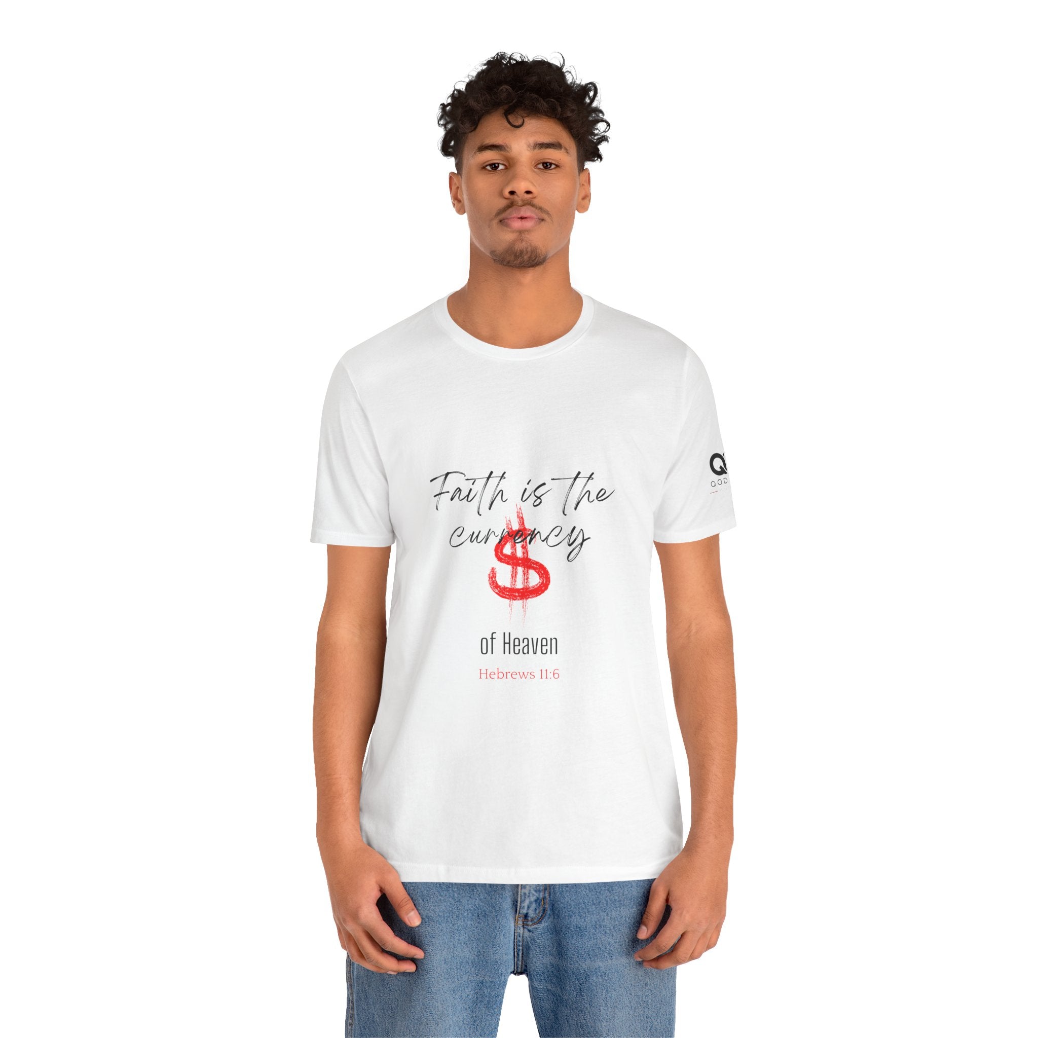 Faith Is the Currency T‑Shirt — Biblical Hebrews 11:6 Christian Tee
