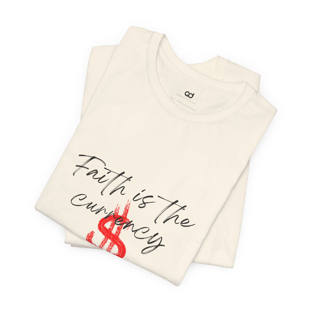 Faith Is the Currency T‑Shirt — Biblical Hebrews 11:6 Christian Tee