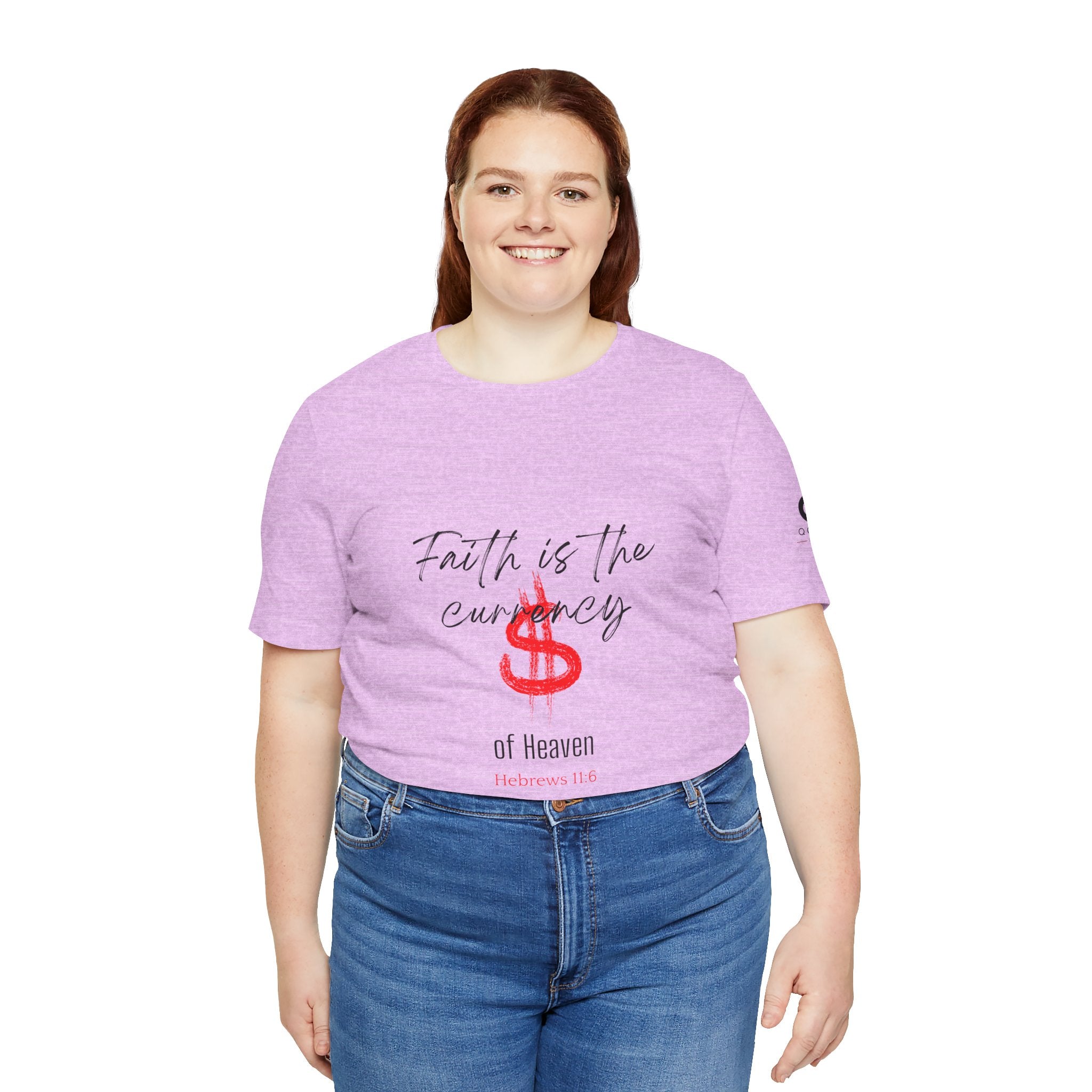 Faith Is the Currency T‑Shirt — Biblical Hebrews 11:6 Christian Tee