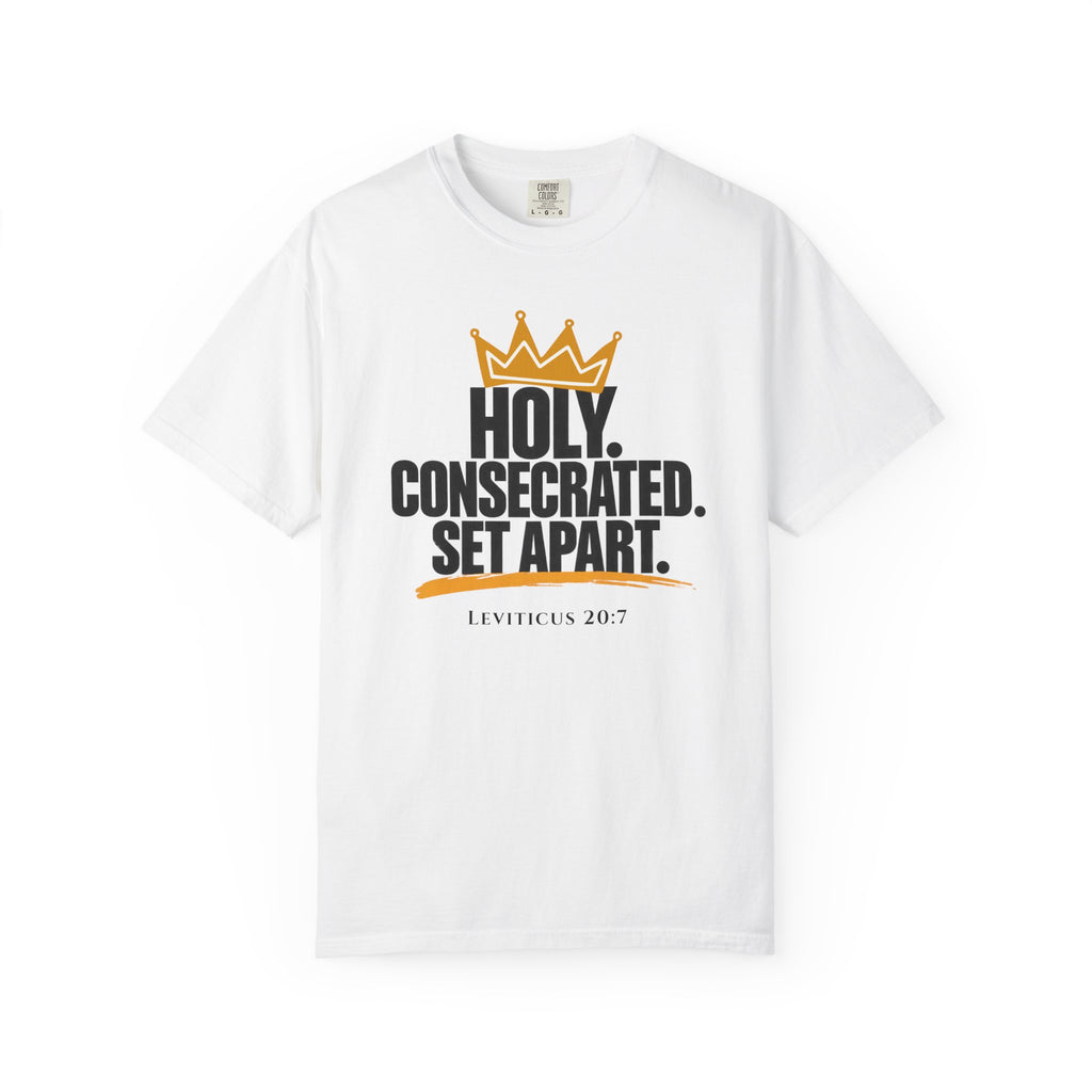 Holy. Consecrated. Set Apart. T-Shirt — Leviticus 20:7 Christian Tee