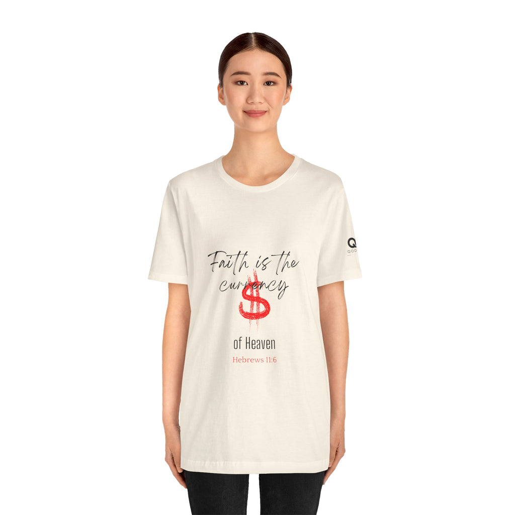 Faith Is the Currency T‑Shirt — Biblical Hebrews 11:6 Christian Tee